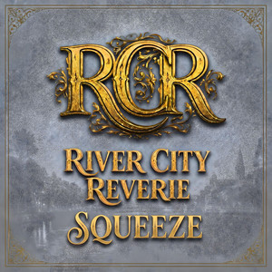 Squeeze by River City Reverie