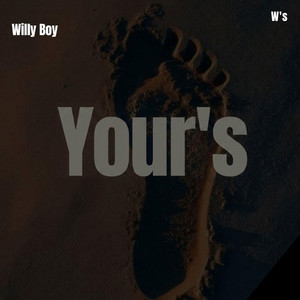 Your's (Slowed) by Willy Boy