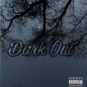 Dark Out by TheKidCaleb, Baby Bloom, Young-Blood, Daze
