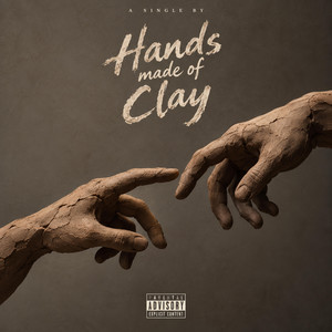 Hands Made Of Clay by Chris Von Hate