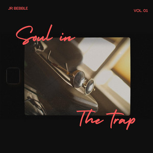 Soul In The Trap by Jr Bebble
