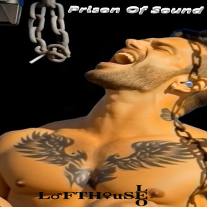 Prison Of Sound by lofthouse leo