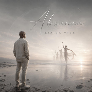 Absence by Liziba Vibe