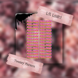 Feelings by Tweazy Menace, Lil Loski