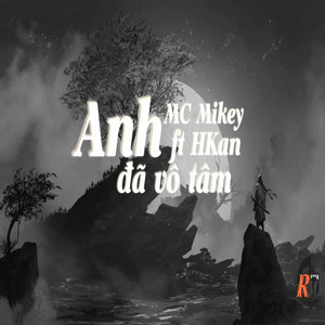 Anh đã vô tâm