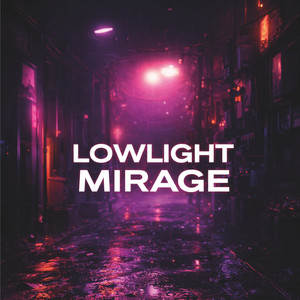 Lowlight Mirage by EME SOUNDS