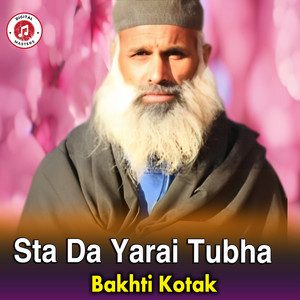 Bakhti Kotak - Sta Da Yarai Tubha