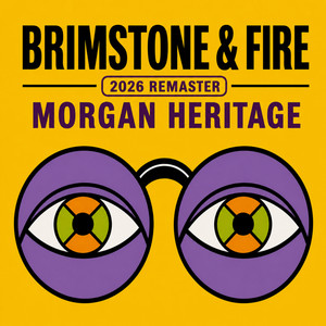 Brimstone & Fire - 2026 Remaster by Morgan Heritage