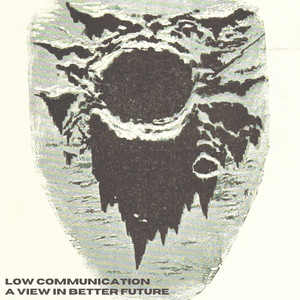 Low Communication — The World We Live In