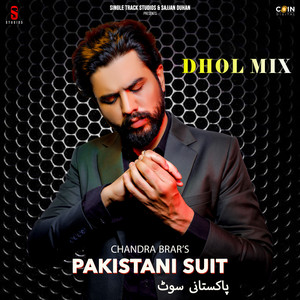 Pakistani Suit (Dhol Mix) by Chandra Brar, Deejay Singh