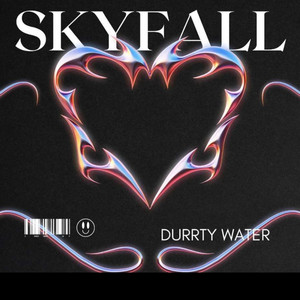 Durrty Water - Sky Fall