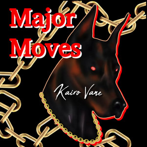 Major Moves by Kairo Vane