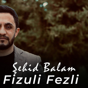 Fizuli Fezli - Şehid Balam