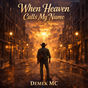 When Heaven Calls My Name by Demek MC