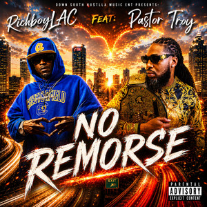 No Remorse by L.A.C, Pastor Troy