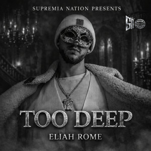 Too Deep by Eliah Rome