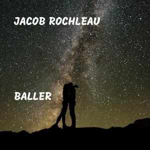 Baller by Jacob Rochleau