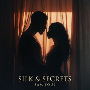 Silk & Secrets by 3 AM Soul