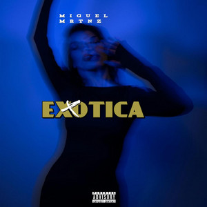exotica by Miguel MRTNZ