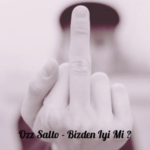 Ozz Salto - Bizden İyi Mi?