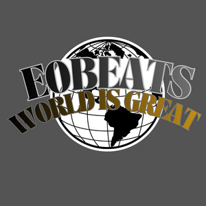 World Is Great by EOBeats