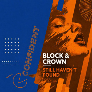 Block & Crown — Still Haven't Found (Edit) (2026)