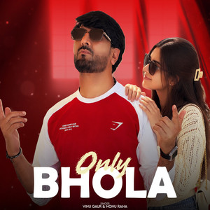 Only Bhola by Vinu Gaur, Nonu Rana