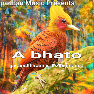 Padhan Music - A bhato