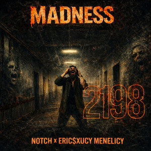 MADNE$$ by Eric$xucy Menelicy, Notch