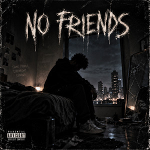 No Friends by Dalton Carr
