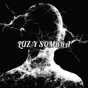 Luz y Sombra by Emisario, Sumwi