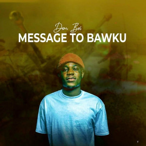 Dem Boi - Message to Bawku