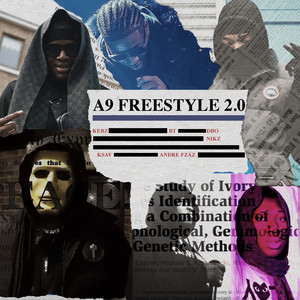 A9 Freestyle 2.0 by A92, A9Dbo Fundz, A9Ksav, A92 BT, Andre Fazaz, A9Nikz, A9Kebz
