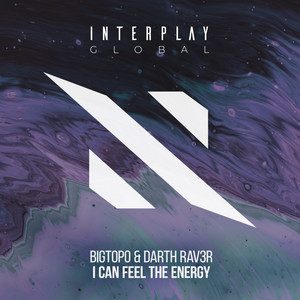 I Can Feel the Energy by Bigtopo, DARTH RAV3R