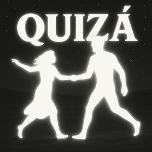 Quizá