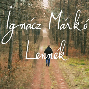 Ignácz Márkó - Lennék