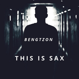 Bengtzon - This Is Sax