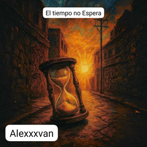 El Tiempo No Espera by Alexxxvan