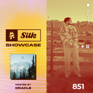 Monstercat Silk Showcase — Monstercat Silk Showcase 851 (Hosted by ORACLE) (2026)