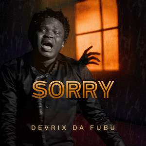 Devrix Da Fubu - Sorry
