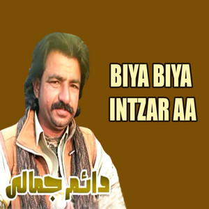 Daim Jamali - Biya Biya Intzar Aa