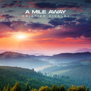 A Mile Away by Cristian Vivaldi