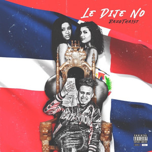 Le Dije No by RazoTha1st