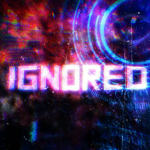 Ignored