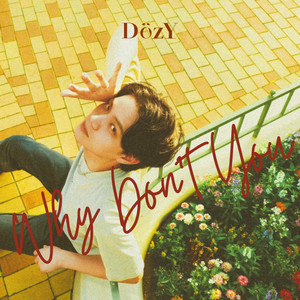 Why Don't You (feat. YOSHI) by DözY, YOSHI