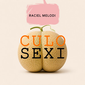 Culo sexi by RACIEL MELODI