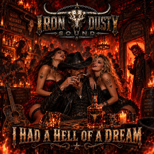 Hell Of a Dream by IRON DUSTY SOUND