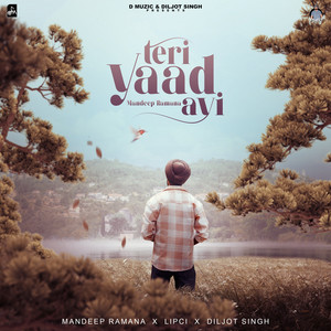 Teri Yaad Ayi by Mandeep Ramana, Lipci, Diljot Singh