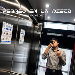PERREO EN LA DISCO by YOUNG DGZ