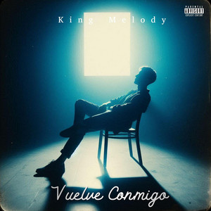 Vuelve Conmigo by King Melody